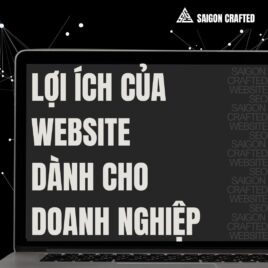Tạo Dấu Ấn Đậm Nét: Lợi Ích Của Website Dành Cho Doanh Nghiệp